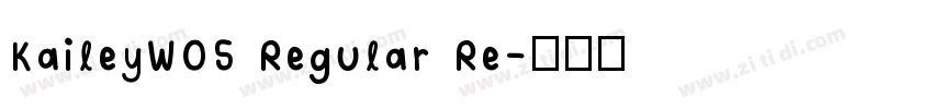 KaileyW05 Regular Re字体转换